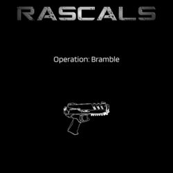 Operation: Bramble - A Rascals Adventure Module